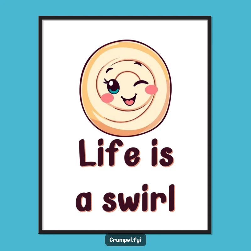 Funny Cinnamon Roll Wink Poster: Sweet Wall Art with a Playful Pastry Vibe