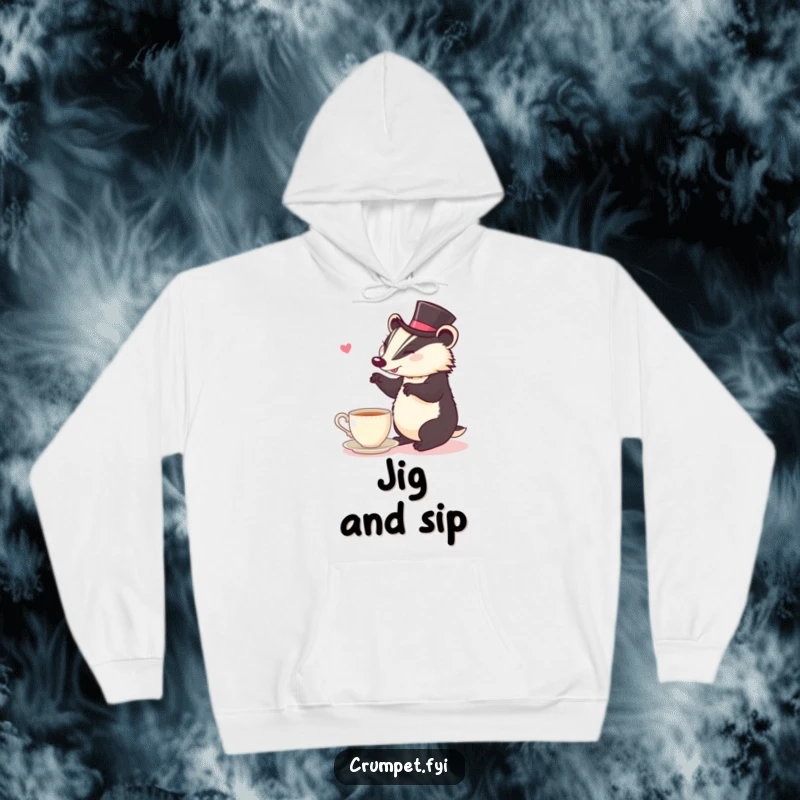Funny Hoodie: A dapper badger in a top hat is captured mid-jig, enjoying a warm cup of tea.