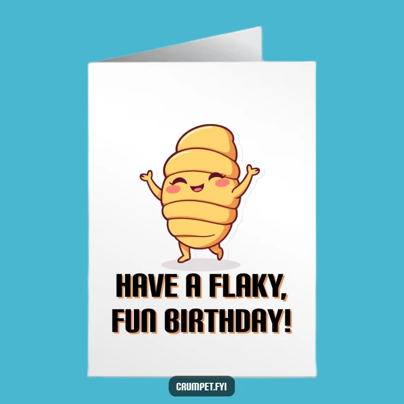 Free Printable Croissant Birthday Card: Funny Dancing Pastry Gift for Laughs!