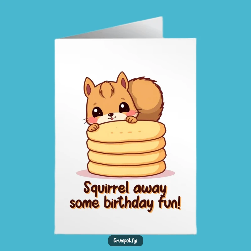 Free Printable Squirrel Birthday Card: Funny Downloadable for Crumpet Lovers