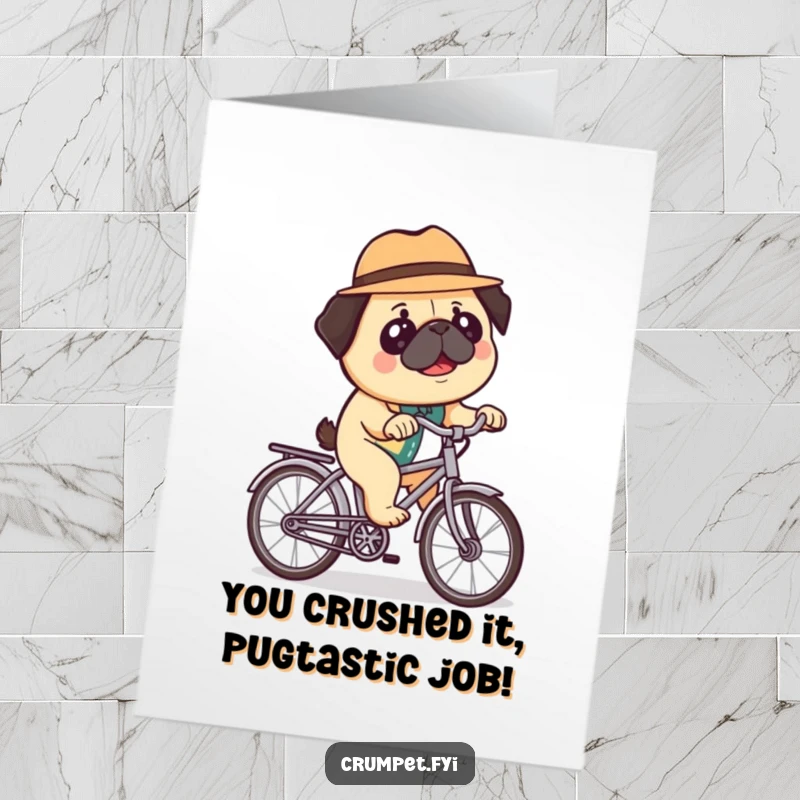 Funny Free Printable Congratulations Card: A happy pug, sporting a bowler hat, expertly rides a miniature bicycle, celebrating victory.