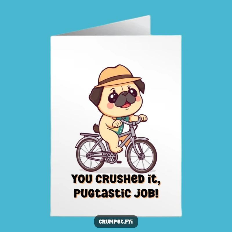 Free Printable Congrats Card: Pug on Bicycle - Hilarious Downloadable Achievement!