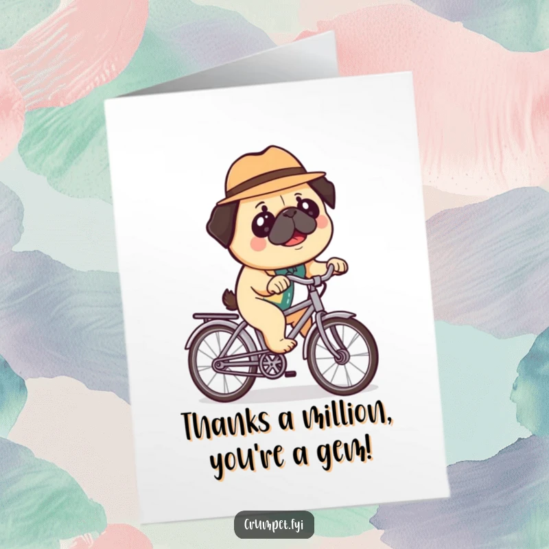 Funny Free Printable Thank You Card: A happy pug in a bowler hat pedals a small bicycle, conveying thanks with a wink.